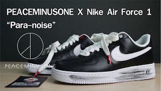 PEACEMINUSONE x Nike Air Force 1 “Paranoise” รีวิวรองเท้า GDragon [upl. by Rukna356]