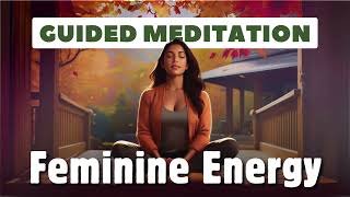 Feminine Energy Meditation Awaken Your Divine Feminine Energy [upl. by Arnold]