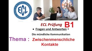 ECL B1 Sprechen  Thema  Zwischenmenschliche Kontakte [upl. by Doane]