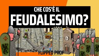 Che cosè il Feudalesimo Flipped classroom sugli aspetti fondamentali [upl. by Erica193]