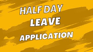 Half day leave application  Study at Home  halfdayleaveapplication [upl. by Hsakiv467]