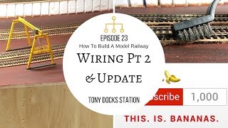 How To Build A Model Railway  Episode 23  Wiring Part 2 [upl. by Lennahc616]