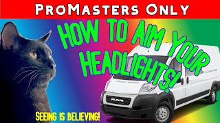 Ram Promaster  How to Aim Your Headlights Easy Fun See Better Be Better Crash Less [upl. by Domph]