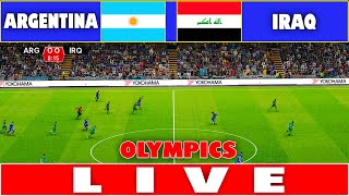 🔴LIVE  ARGENTINA vs IRAQ  Olympic Games PARIS 2024  الأرجنتين ضد العراق  Realistic PES Gameplay [upl. by Amiarom708]