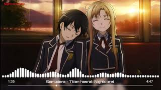 Samudera  Titian Hasrat Nightcore [upl. by Solrak99]