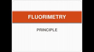 Principle of Fluorimetry [upl. by Castro]