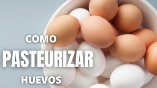 Como PASTEURIZAR HUEVOS en Thermomix [upl. by Llemej]