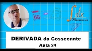 Grings  Derivada da cossecante  Aula 24 [upl. by Acirea346]