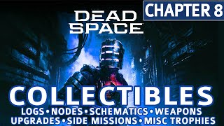 Dead Space Remake  Chapter 8 Search and Rescue All Collectible Locations Logs Nodes Upgrades [upl. by Larok]