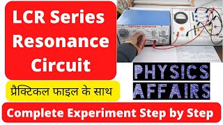 LCR Series Resonance Circuit Experiment  Physics Affairs [upl. by Nyltiak]