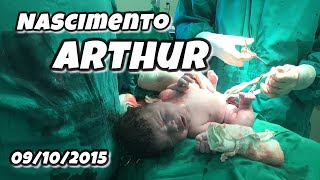 👶🏻Nascimento do Arthur O milagre da vida Vídeo de bebê nascendo parto cesariana Birth Baby neném [upl. by Atikir329]