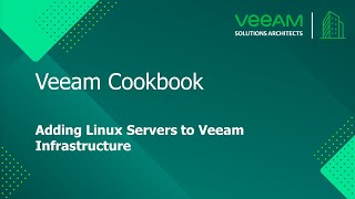 Veeam Cookbook  Adding Linux Servers to Veeam Infrastructure [upl. by Billen]