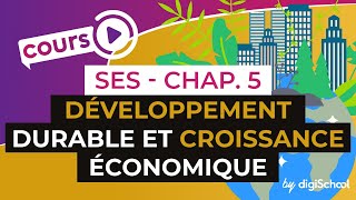 Chapitre 5  Développement Durable et Croissance économique [upl. by Doretta645]