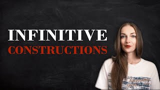 Infinitive Constructions  English Grammar Lessons [upl. by Oinota]