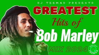 Roots Reggae mix 2024  Best of Bob Marley mix  Dj TeeMad  Buffalo soldier Natural mystics [upl. by Ahsauqram]