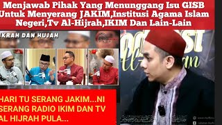 Menjawab Pihak Yang Menunggang Isu GISB untuk Menyerang JAKIMIKIMTV ALHIJRAH [upl. by Bohi703]