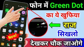 Mobile Me Green Dot Kya Hota Hai  Phone Me Green Dot Kyu Aata Hai  Phone me Green Dot Kaise Hataye [upl. by Retxed]