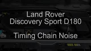 Land Rover Discovery Sport Ingenium Diesel Timing Chain Noise [upl. by Ainyt848]