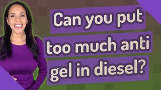 Can you put too much anti gel in diesel [upl. by Adrahs]