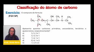 Exercício de orgânica aula 03 FGV SP Apresenta quantos carbonos primários secundários terciários [upl. by Fe]