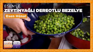 🌱 Zeytinyağlı Dereotlu Bezelye  Esen Hünal  Esenle [upl. by Vey]