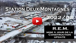 REM Construction Update  Station DeuxMontagnes  February 2022 [upl. by Goebel]