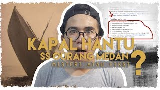 Mengulas Kapal Hantu Ourang Medan amp Kebenarannya [upl. by Caasi]