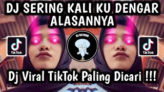 DJ SERING KALI KU DENGAR ALASANNYA SERING KALI KAU UCAP  TREND MATA LASER SANDIWARA CINTA VIRAL [upl. by Colier71]