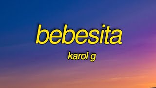 Karol G  Bebesita LetraLyrics [upl. by Anoyek23]