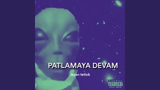 Patlamaya Devam [upl. by Anaehr]