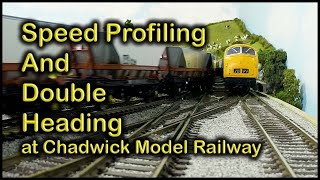 SPEED PROFILING amp DOUBLE HEADING at Chadwick Model Railway  213 [upl. by Orozco676]