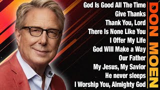 Don Moen  Don Moen collection 2024  Worship music every day donmoen worship2024 [upl. by Gish316]