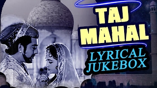 Taj Mahal 1963  Full Video Lyrical Songs Jukebox  Pradeep Kumar Bina Rai Veena Rehman [upl. by Nailluj]