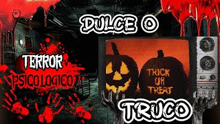 TERROR PSICOLOGICO  DULCE O TRUCO [upl. by Shaughn]