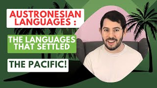 Austronesian Languages The Languages that Settled the Pacific [upl. by Mahseh56]