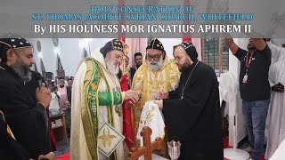 HOLY CONSECRATION OF ST THOMAS JACOBITE SYRIAN ORTHODOX CHURCH WHITEFIELD [upl. by Skipp]