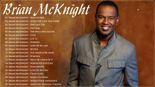 Brian McKnight Greatest Hits Full album 2023  Brian Mcknight Best Songs Collection [upl. by Nyladnohr404]