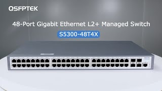 48Port Gigabit Ethernet L2 Managed Switch S530048T4X  QSFPTEK [upl. by Druci]