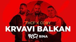 THCF X COBY  KRVAVI BALKAN LIVE  IDJTV BINA [upl. by Tterab]