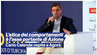 Letica dei comportamenti è lasse portante di Azione  Carlo Calenda ospite ad Agorà [upl. by Nicram]