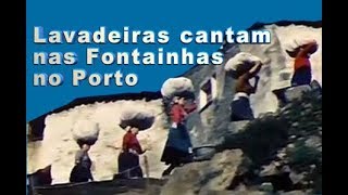 Lavadeiras cantam nas Fontainhas no Porto 1958 [upl. by Etnaid]