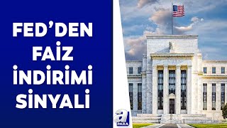 Fed toplantı tutanaklarında faiz indirimi sinyali Kaç baz puan indirilecek  A Para [upl. by Iggie140]