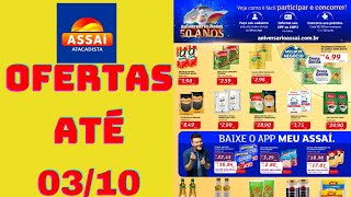 ASSAÃ ATACADISTA OFERTAS ATÃ‰ 03102024 FOLHETO ANIVERSÃRIO ASSAÃ RJ [upl. by Aseek]