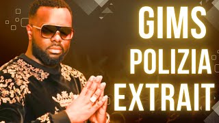 GIMS  POLIZIA Extrait lyrics [upl. by Airotciv466]