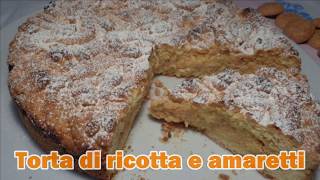 TORTA DI RICOTTA E AMARETTI Una bontà [upl. by Abihsot]