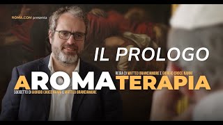 Aromaterapia  Il Prologo [upl. by Middendorf965]