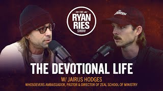 The Devotional Life w Jairus Hodges [upl. by Aisac]