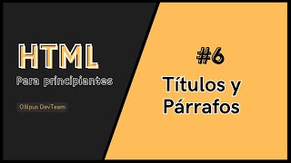 6 Títulos y párrafos  Curso HTML para principiantes  Cómo crear una pagina web [upl. by Jain809]