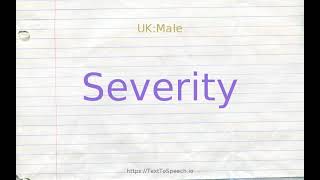 How to pronounce severity [upl. by Notak]