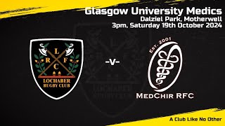 Lochaber vs Glasgow Uni Medics 191024 [upl. by Anikas902]